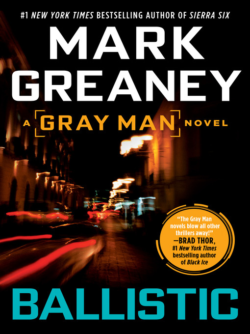 Title details for Ballistic by Mark Greaney - Available